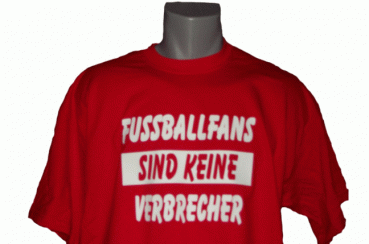 T-Shirt Fussballfans sind keine Verbrecher rot
