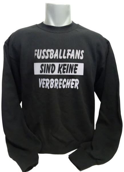 Fussballfans sind keine Verbrecher Sweatshirt schwarz
